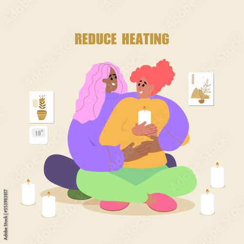 Reduce heating. Save Energy. Women Couple are Hugging each other in Lotos Pose and Candles around. Thermostat 19 degrees Temperate, Pictures on the wall. Vector illustration.
