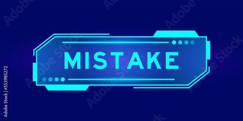 Futuristic hud banner that have word mistake on user interface screen on blue background