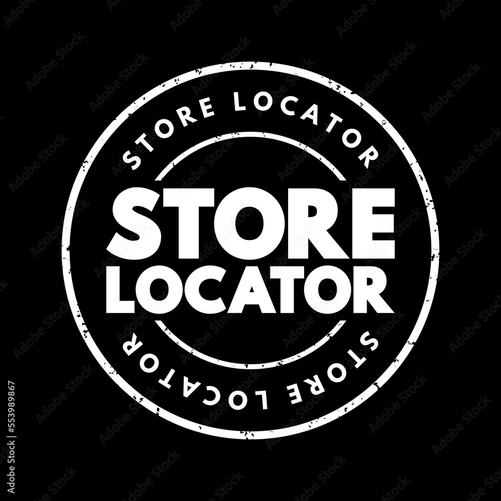 Store Locator - website feature that allows customers to find physical outlets of a retailer, text concept stamp