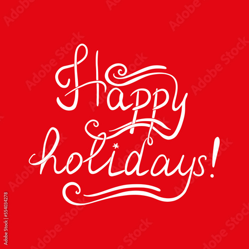 Happy holidays greeting card lettering calligraphy vector