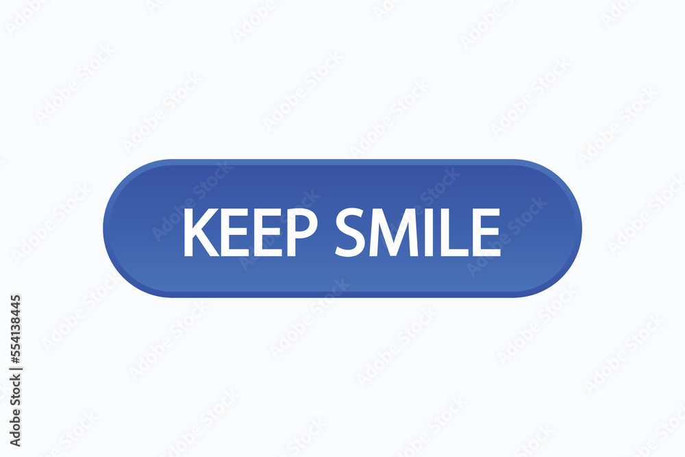 keep smile button vectors. sign label speech keep smile
keep smile button vectors. sign label speech keep smile