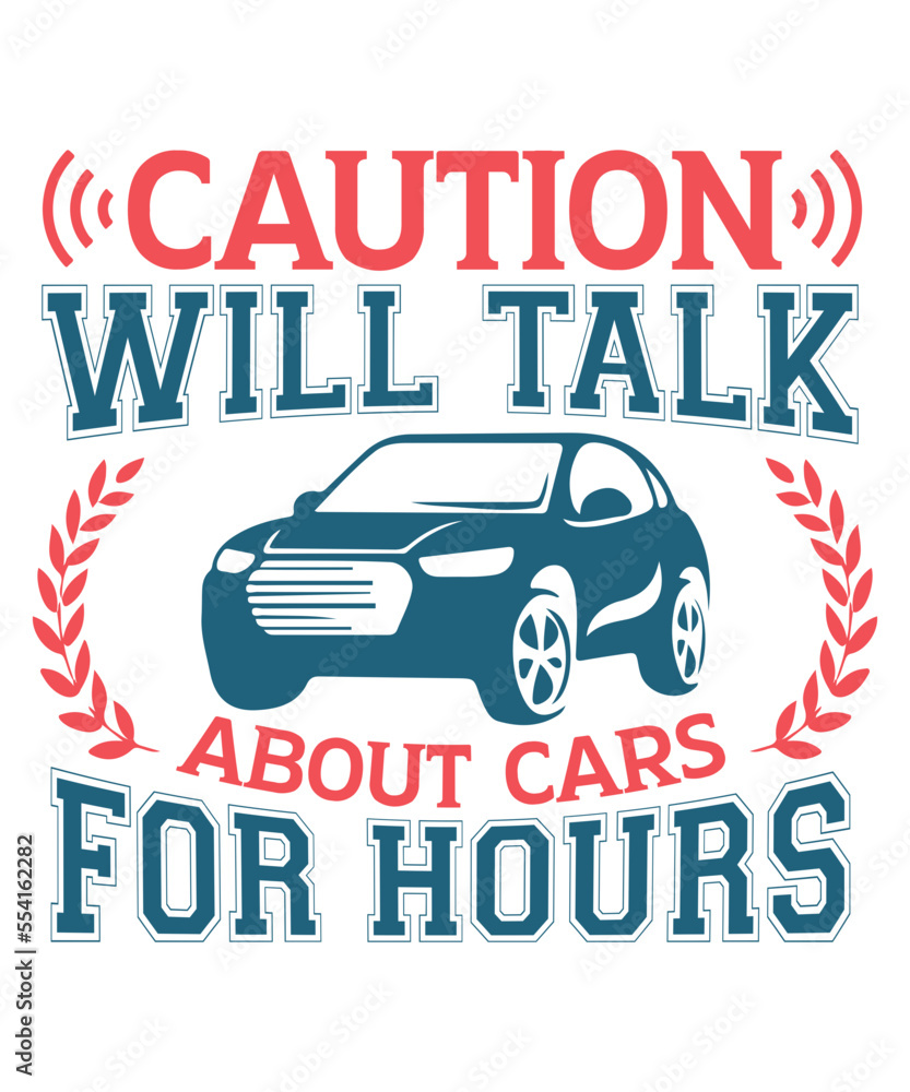 Caution will talk about cars for hours SVG, Car,Cartshirt, Car design