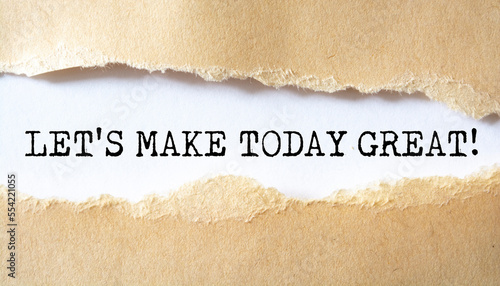 Foto Motivational and inspirational quote - Let's make today great!