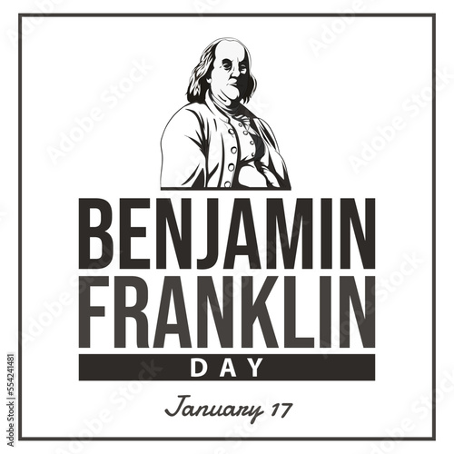 Benjamin Franklin Day, January 17