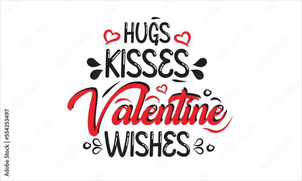 Hugs Kisses Valentine Wishes SVG Design