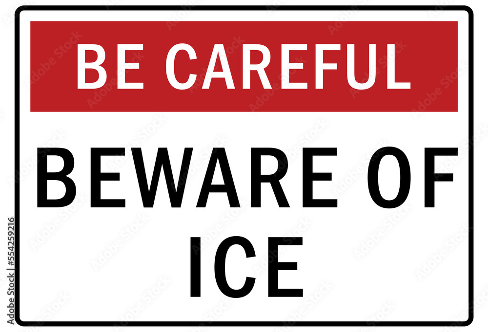Ice and snow warning sign and labels Ice and snow warning sign and labels