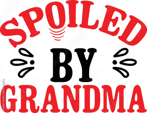 spoiled by grandma SVG
