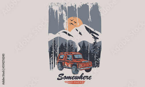 Extreme adventure artwork for poster, sticker, background and others. Nature is better. All good things are wild and free. Mountain and car design, pain tree. Summer road trip. 