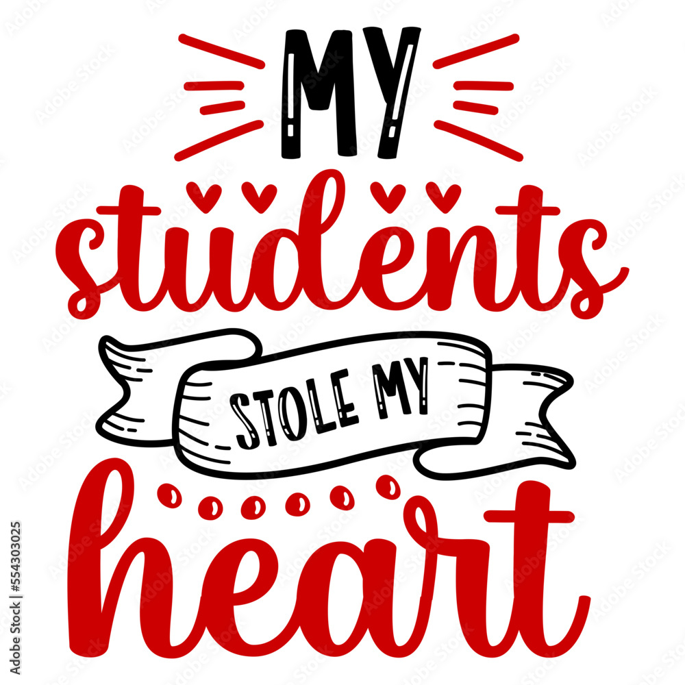 my students stole my heart svg