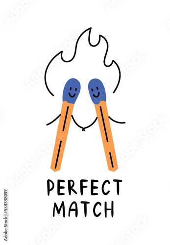 Valentine's day illustration with a couple of matches and a love phrase. Colorful flat cartoon vector illustration. Gender neutral graphics for prints. 