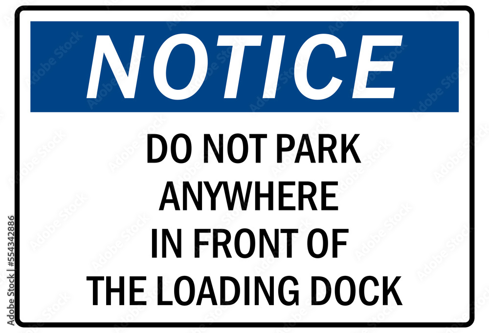 Parking-no parking sign do not park anywhere in front of loading dock