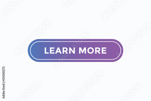 learn more button vectors. sign label speech learn more 