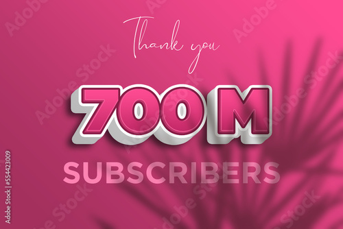 700 Million  subscribers celebration greeting banner with Pink 3D  Design