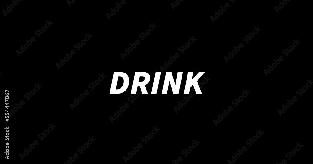 DRINK text animation on black background. Modern text animation, written DRINK