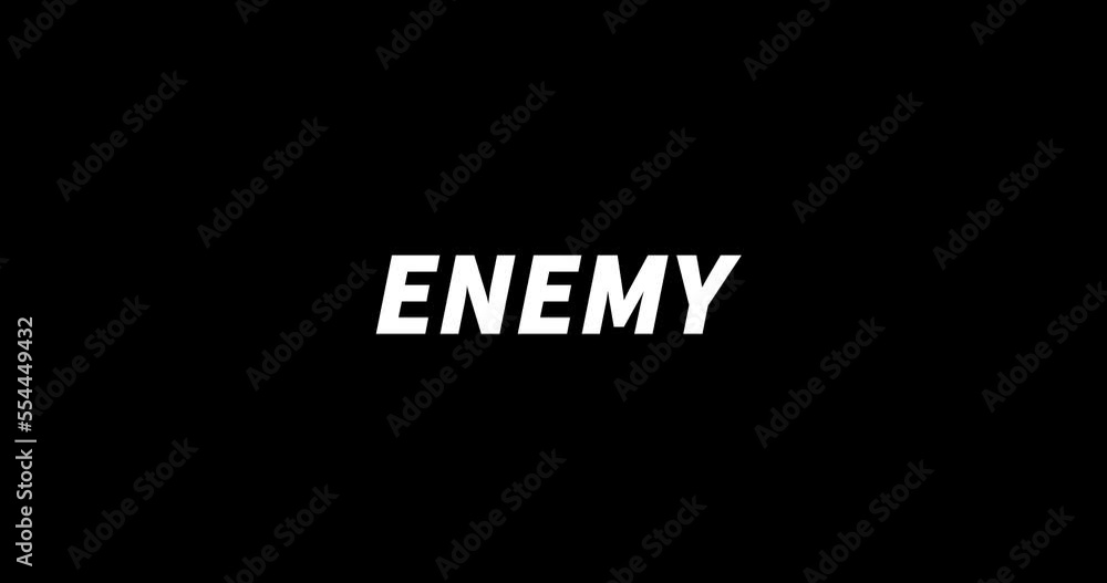 ENEMY text animation on black background. Modern text animation, written ENEMY ENEMY text animation on black background. Modern text animation, written ENEMY