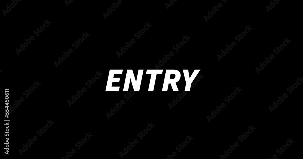 ENTRY text animation on black background. Modern text animation, written ENTRY ENTRY text animation on black background. Modern text animation, written ENTRY