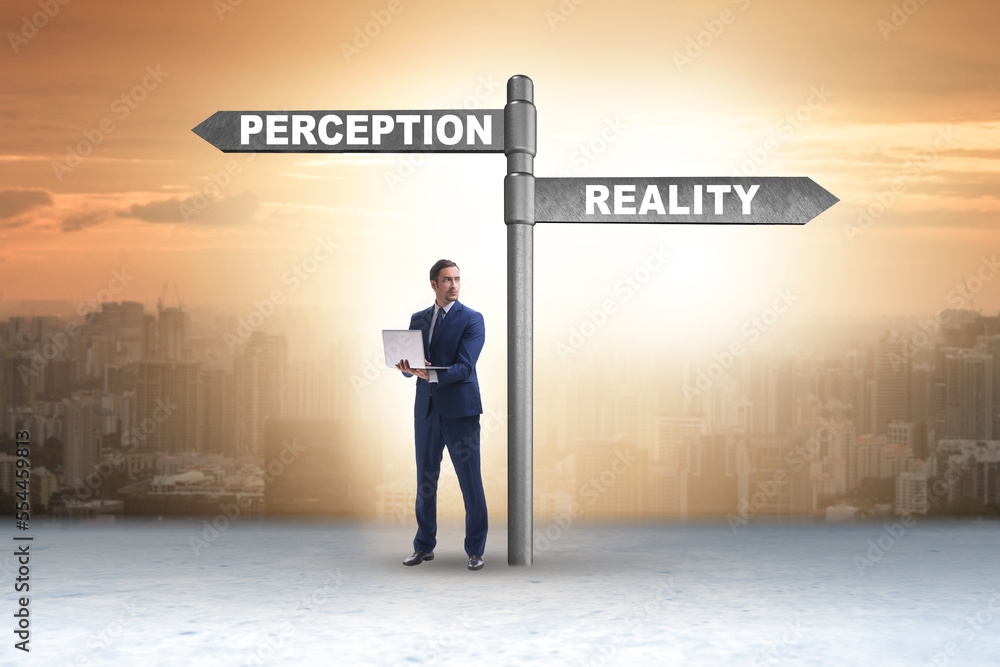 Concept of choosing perception or reality
