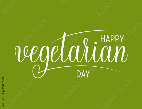 Happy Vegetarian Day vector text. Handwritten lettering for greeting card or banner.