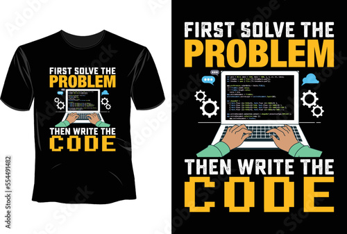 First solve the problem then write the code T Shirt Design, Software Developer