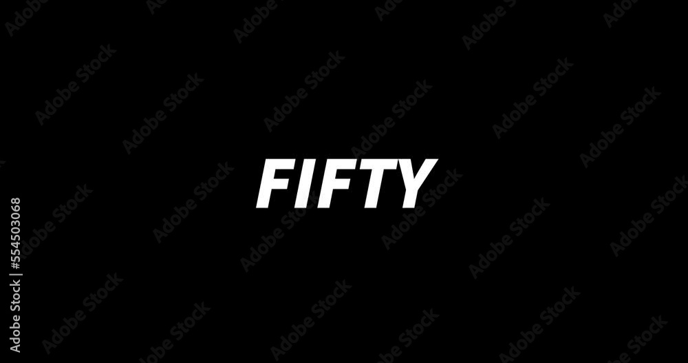 FIFTY text animation on black background. Modern text animation, written FIFTY FIFTY text animation on black background. Modern text animation, written FIFTY