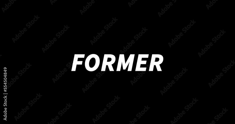 FORMER text animation on black background. Modern text animation, written FORMER FORMER text animation on black background. Modern text animation, written FORMER