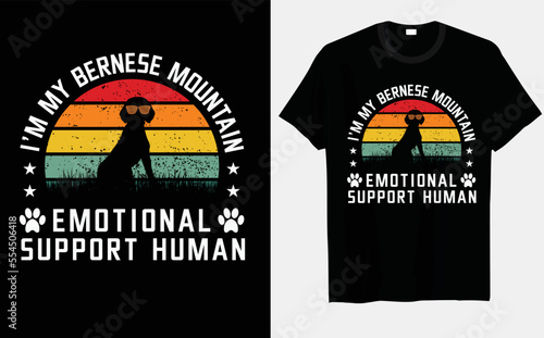 I’m my Bernese Mountain dog emotional support human dog trendy retro vector T-shirt designs