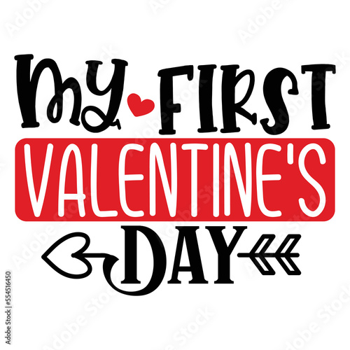 My First Valentine s Day   T shirt design Vector File