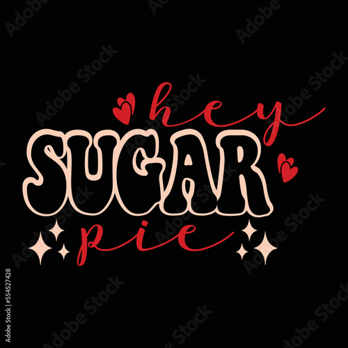 hey sugar pie vector file