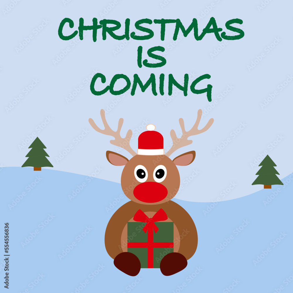 Christmas is coming post card with fanny reindeer in santa hat and big red nose holding green gift box with red ribbon and bow. pine trees on blue background