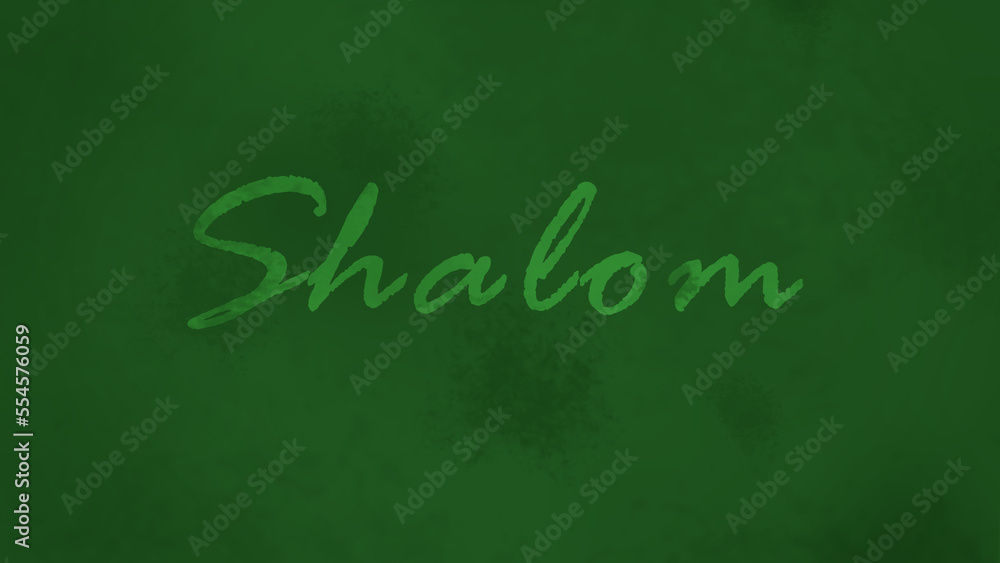 Script Style Shalom against Green Grunge Backdrop Script Style Shalom against Green Grunge Backdrop