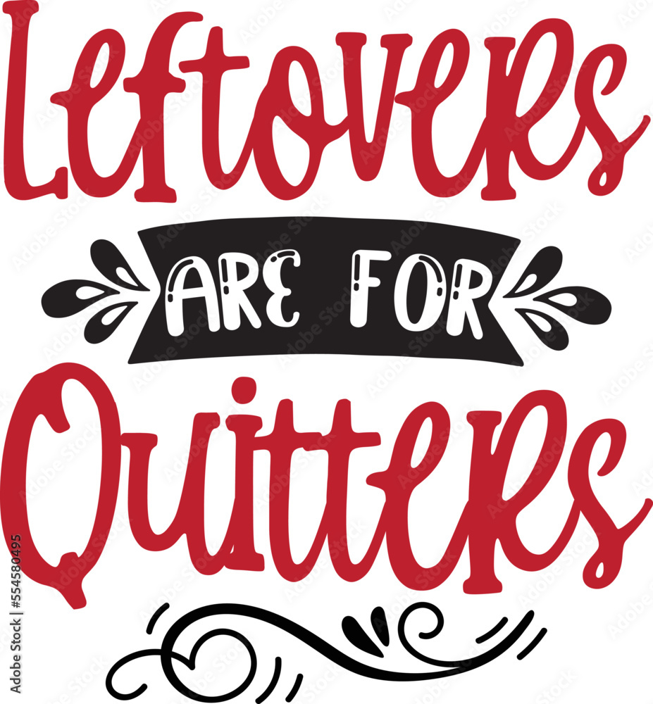 Leftovers are for quitters SVG