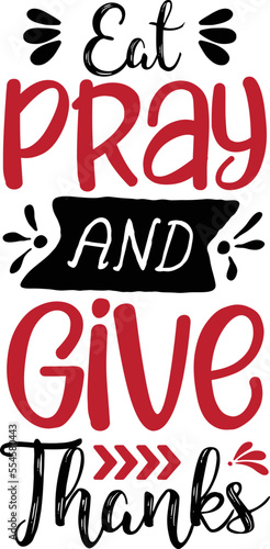 Eat pray and give thanks SVG