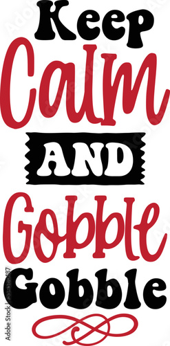 Keep calm and gobble gobble SVG