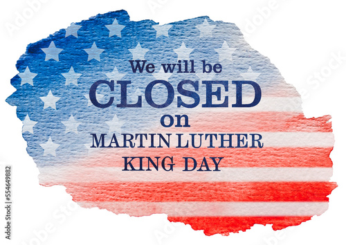 Sign with the inscription We will be closed. Bright, beautiful watercolor drawing of the American Flag. Signboard layout for a store. Closeup, no people