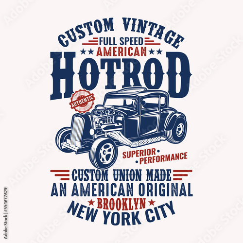 Custom vintage full speed American Hotrod superior performance custom union made authentic an American original Brooklyn new York city - Hot Rod t shirt design vector