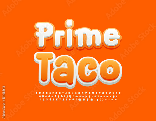 Vector artistic sign Prime Taco. Bright handwritten Font. Creative 3D Alphabet Letters and Numbers set.