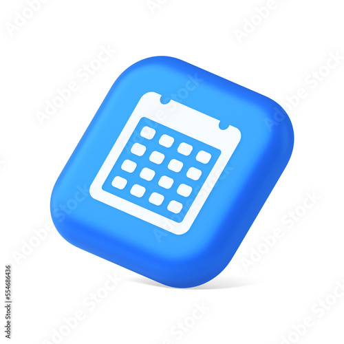 Calendar schedule button agenda event appointment reminder 3d realistic isometric icon © provectors