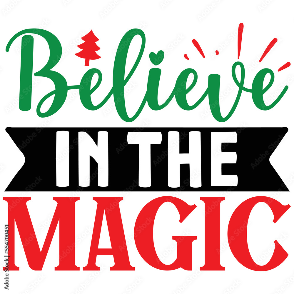 believe in the magic T shirt design Vector File believe in the magic T shirt design Vector File