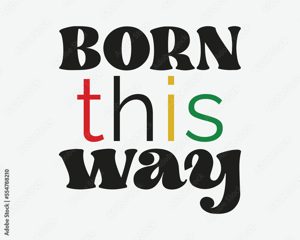 Born this way Black lives Matter quote retro groovy typography sublimation on white background