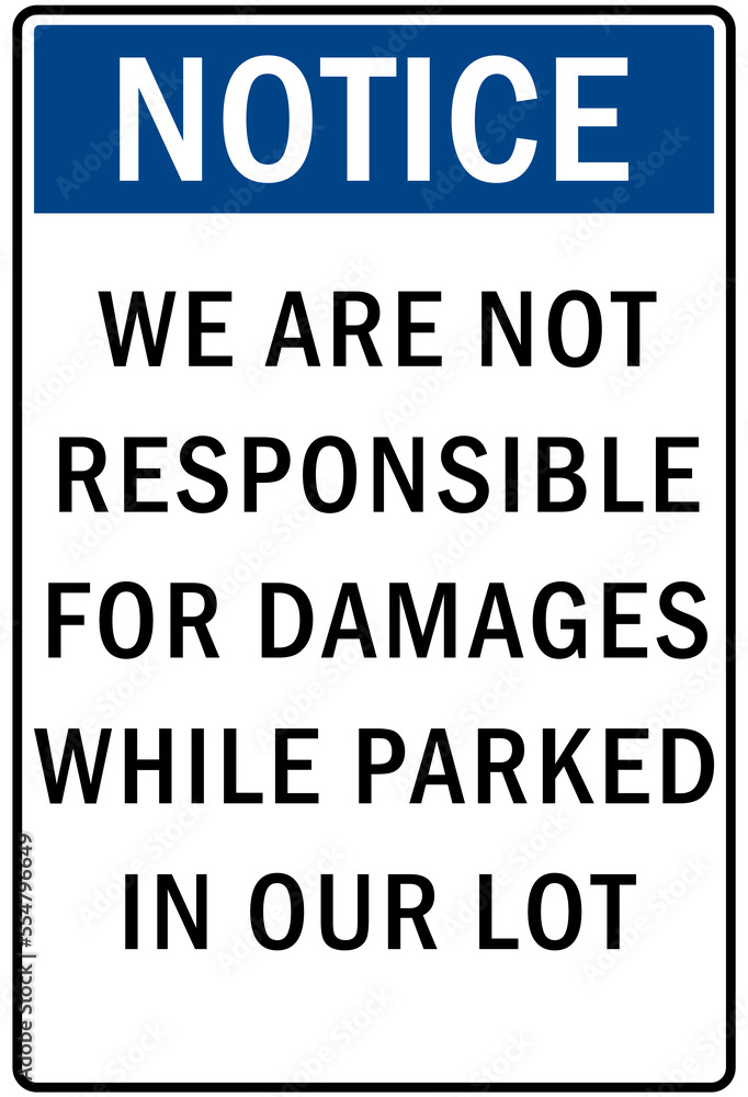 Parking lot sign and labels not responsible for any damage