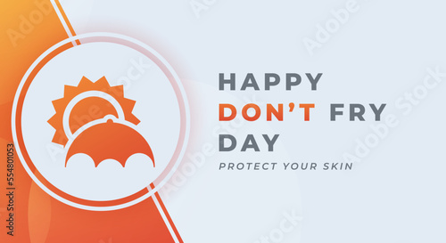 Happy Don't Fry Day Celebration Vector Design Illustration for Background, Poster, Banner, Advertising, Greeting Card