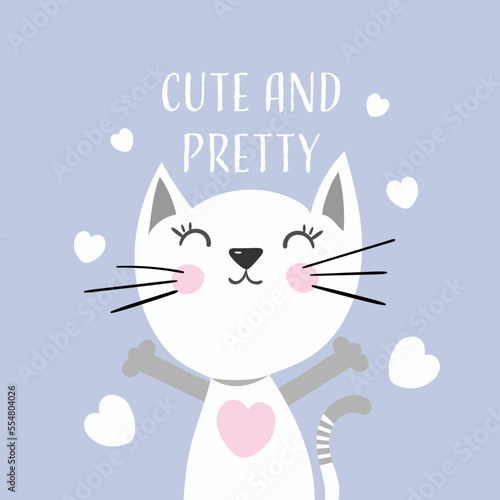 Vector print with cute white cat. Stylish kitten. Doodle Kitty. Kids animals print. Funny cartoon character. Cute illustration, trendy design. You are cute and pretty