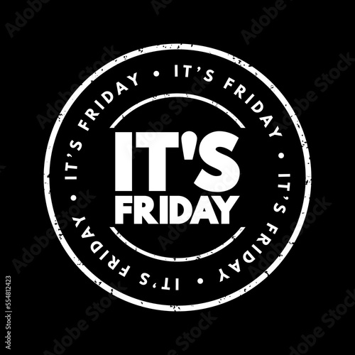 It's Friday text stamp, concept background