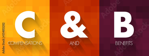 C and B - Compensations and Benefits acronym, business concept background