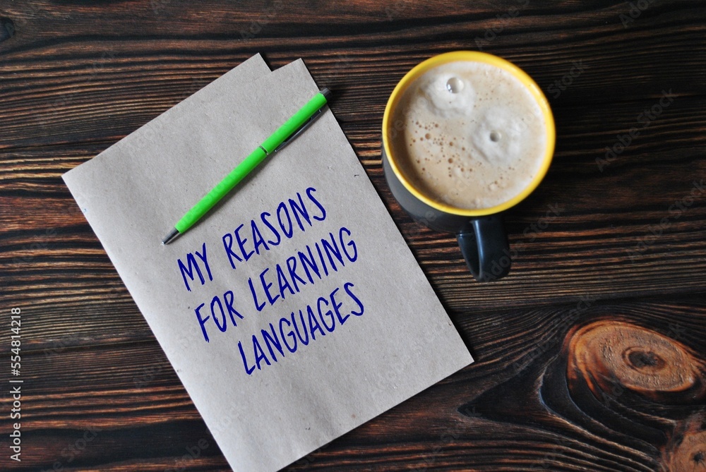 My reasons for learning languages - obrazy, fototapety, plakaty 