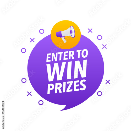 Enter to win prizes Announcement Megaphone Label. Loudspeaker speech bubble.