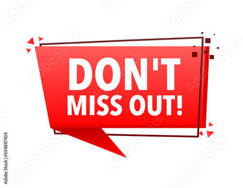 Dont miss out Announcement Megaphone Label. Loudspeaker speech bubble.