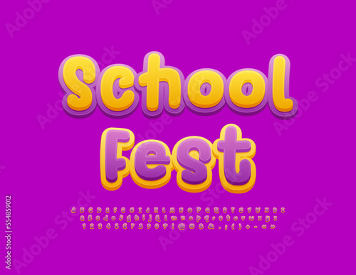 Vector bright poster School Fest. Funny creative Font. Modern Alphabet Letters and Numbers