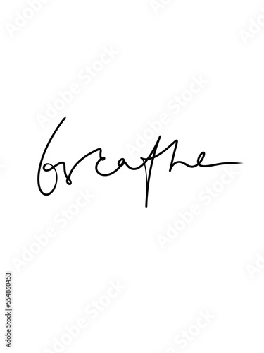 The word "breathe" on a white background. Motivational and inspiring handwritten calligraphy. Tattoo design. Printable art.