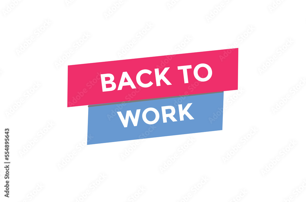 Back to work button web banner templates. Vector Illustration
Back to work button web banner templates. Vector Illustration
